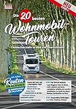 wohnmobile deutschland gmbh ingolstadt  Die 20 besten Wohnmobil-Touren (Band 4): Entdeckerziele in und um Deutschland (Die 20 besten Wohnmobiltouren in Deutschland)