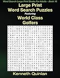 Large Print Word Search Puzzles Featuring World Class Golfers (Word Search Large Print Books For Adults) (Volume 16)