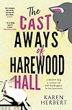 The Cast Aways of Harewood Hall