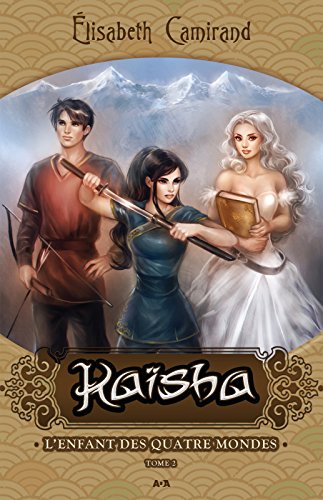 Télécharger L’enfant des quatre mondes (Kaïsha t. 2) Livre eBook France