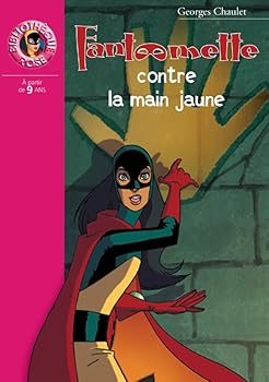 Fantômette Contre La Main Jaune - Book #19 of the Fantômette