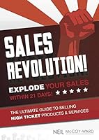 Sales Revolution: Explode Your Sales Within 21 Days! 0995770409 Book Cover