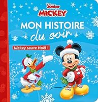 MICKEY - Mon Histoire du Soir - Mickey sauve Noël ! - Disney: Mickey Sauve Noël ! 2017052639 Book Cover