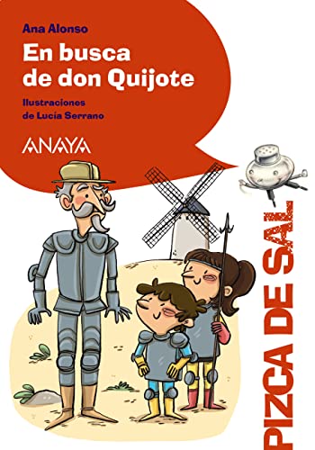 En Busca De Don Quijote Literatura Infantil - Pizca De Sal En Busca De Don Quijote Literatura Infantil - Pizca De Sal