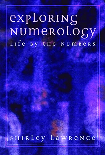 Exploring Numerology: Life by the Numbers (Exploring Series)
