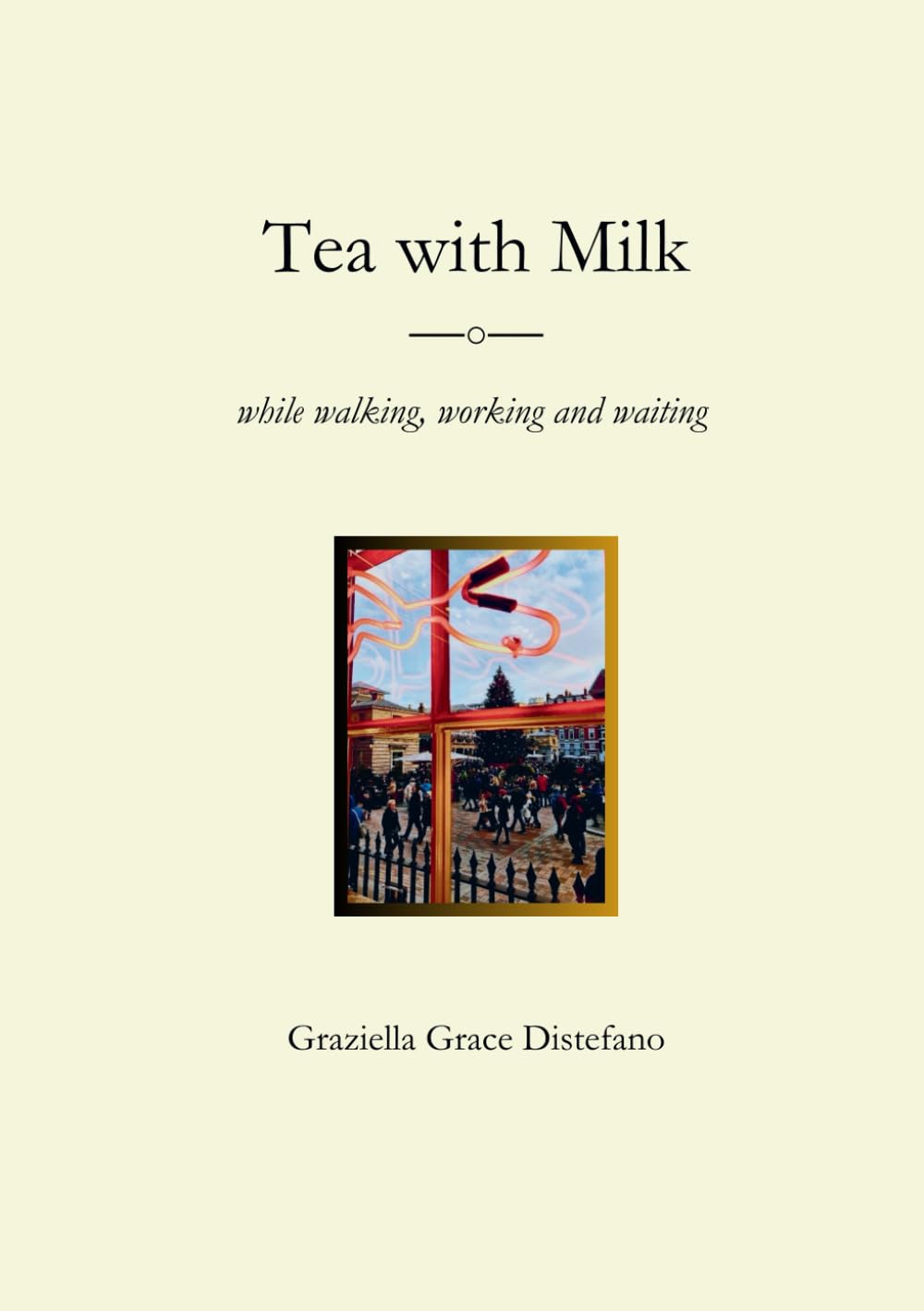 Tea with Milk — ○ — while walking, working, and waiting