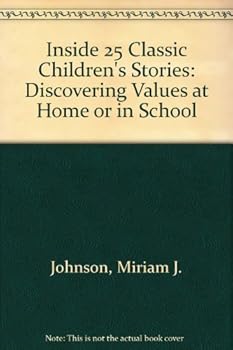Paperback Inside Twenty-Five Classic Children's Stories: Discovering Values at Home or in School Book