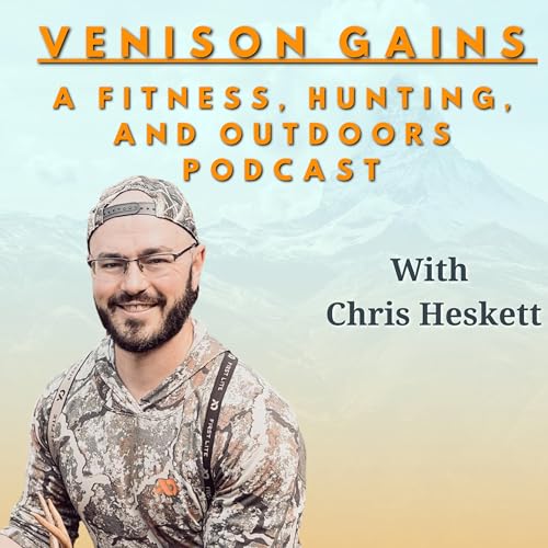 Venison Gains: A Fitness, Hunting, and Outdoors Podcast cover art