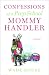 Confessions of a Prep School Mommy Handler: A Memoir