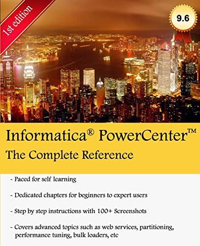  Informatica PowerCenter - The Complete Reference: The one-stop guide for all Informatica Developers