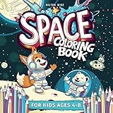 Space Coloring Book for Kids Ages 4-8: Explore Planets, Solar System and Galactic Wonders with Animals Astronauts | Fun, Whimsical, and Educational Pages of Cosmic Adventures -  Independently published