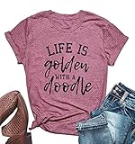 Life is Golden with a Doodle Shirts Dog Lover Tee Shirts for Women Funny Letter Print Tee Shirts with Sayings
