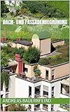 Dach- und Fassadenbegrünung