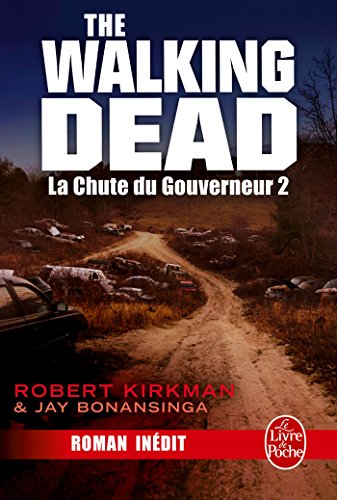 Télécharger La Chute du Gouverneur (The Walking Dead Tome 3, Volume 2) (Imaginaire) livre En ligne