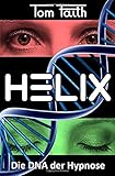  HELIX: Die DNA der Hypnose