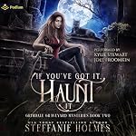 Cover of If You've Got It, Haunt It