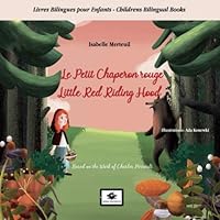 Le Petit Chaperon rouge - Little Red Riding Hood: Livres Bilingues pour Enfants - Childrens Bilingual Books (French Edition) 2380310262 Book Cover