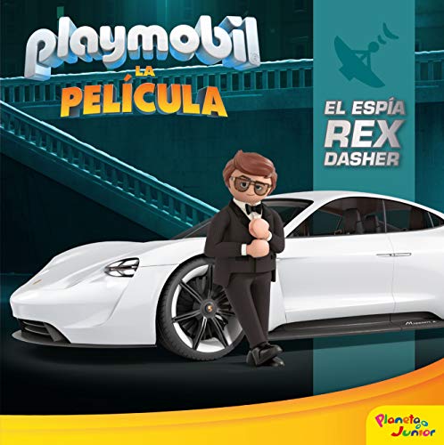 Playmobil. La película. El espía Rex Dasher: Cuento