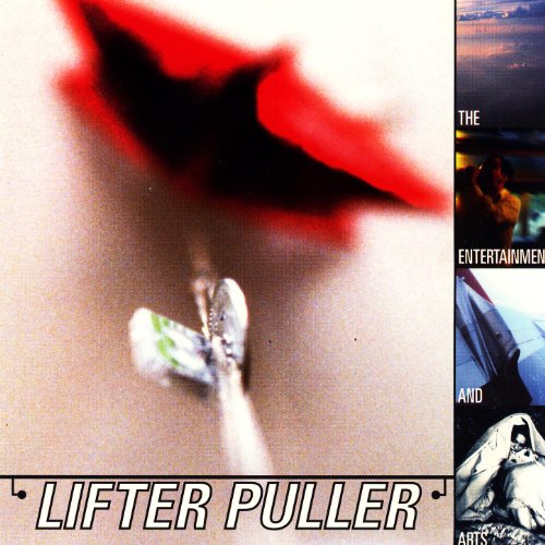 Play The Entertainment and Arts (Deluxe Reissue) by Lifter Puller on
