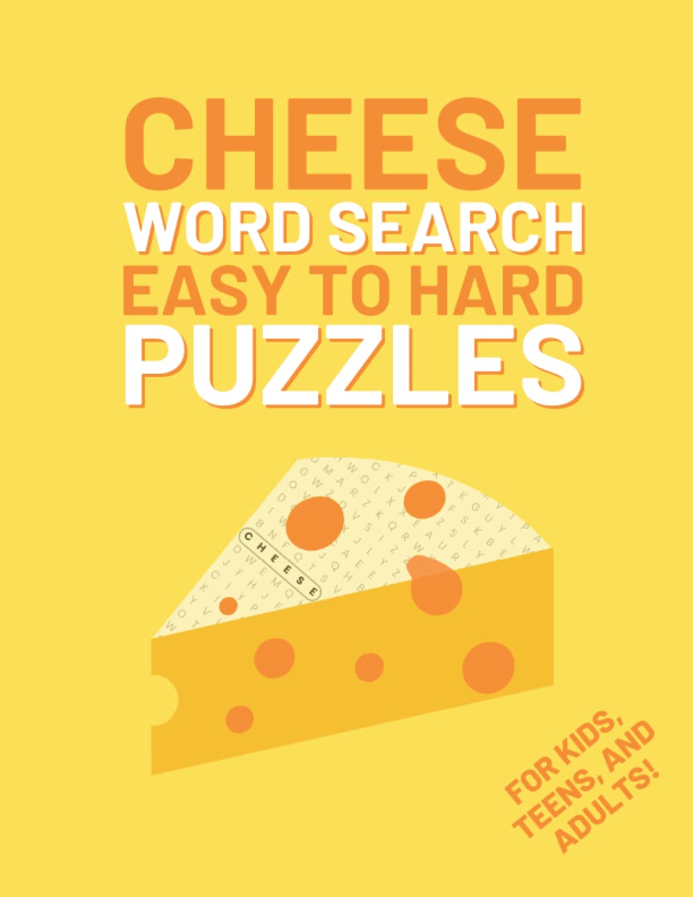 Cheese Word Search Book: Easy To Hard Puzzles For Kids, Teens, And Adults