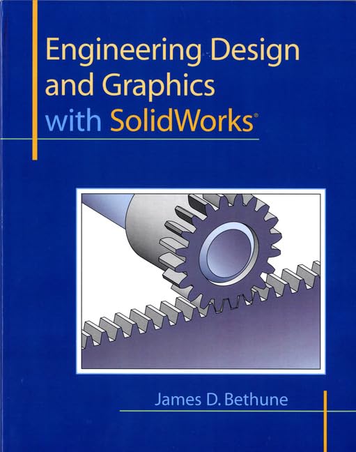 Engineering Design and Graphics With Solidworks 1st Edition