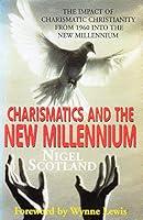 Charismatics and the New Millennium 0863473709 Book Cover