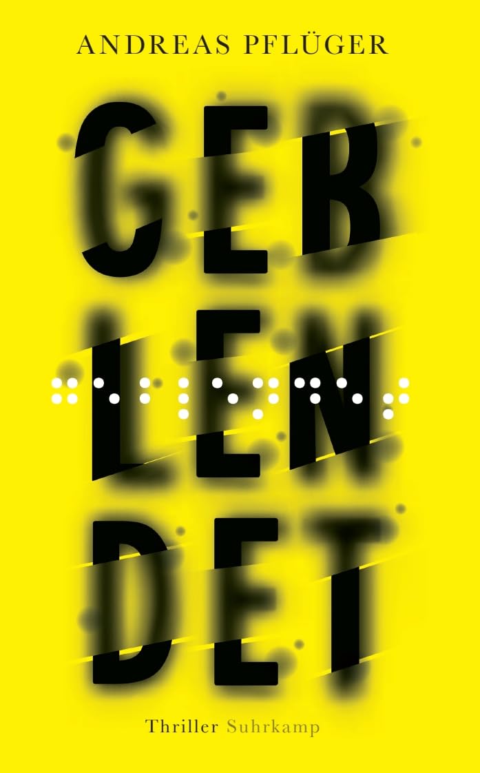 Geblendet - Thriller (Jenny Aaron 3): 'Blutig und lustig und philosophisch und poetisch.' Elmar Krekeler, Welt am Sonntag