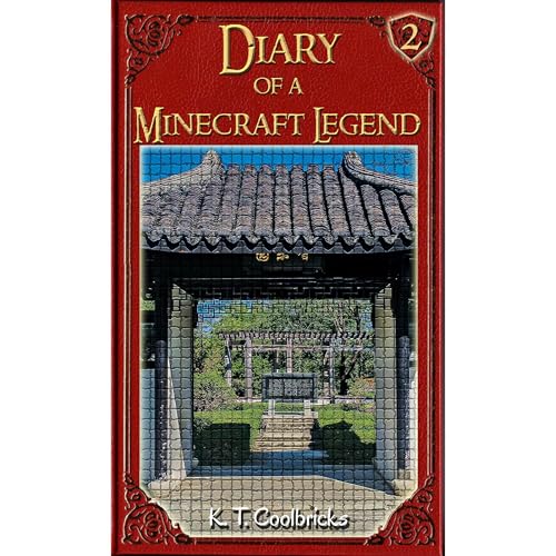 Diary of a Minecraft Legend: Book 2 by K. T. Coolbricks episode artwork