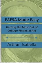 FAFSA Made Easy: Getting the Most Out of College Financial Aid