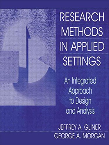 Research Methods in Applied Settings: An Integrated Approach to Design ...