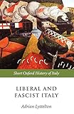 Liberal and Fascist Italy: 1900-1945 (Short Oxford History of Italy)