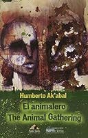 El animalero/The Animal Gathering 9992212411 Book Cover