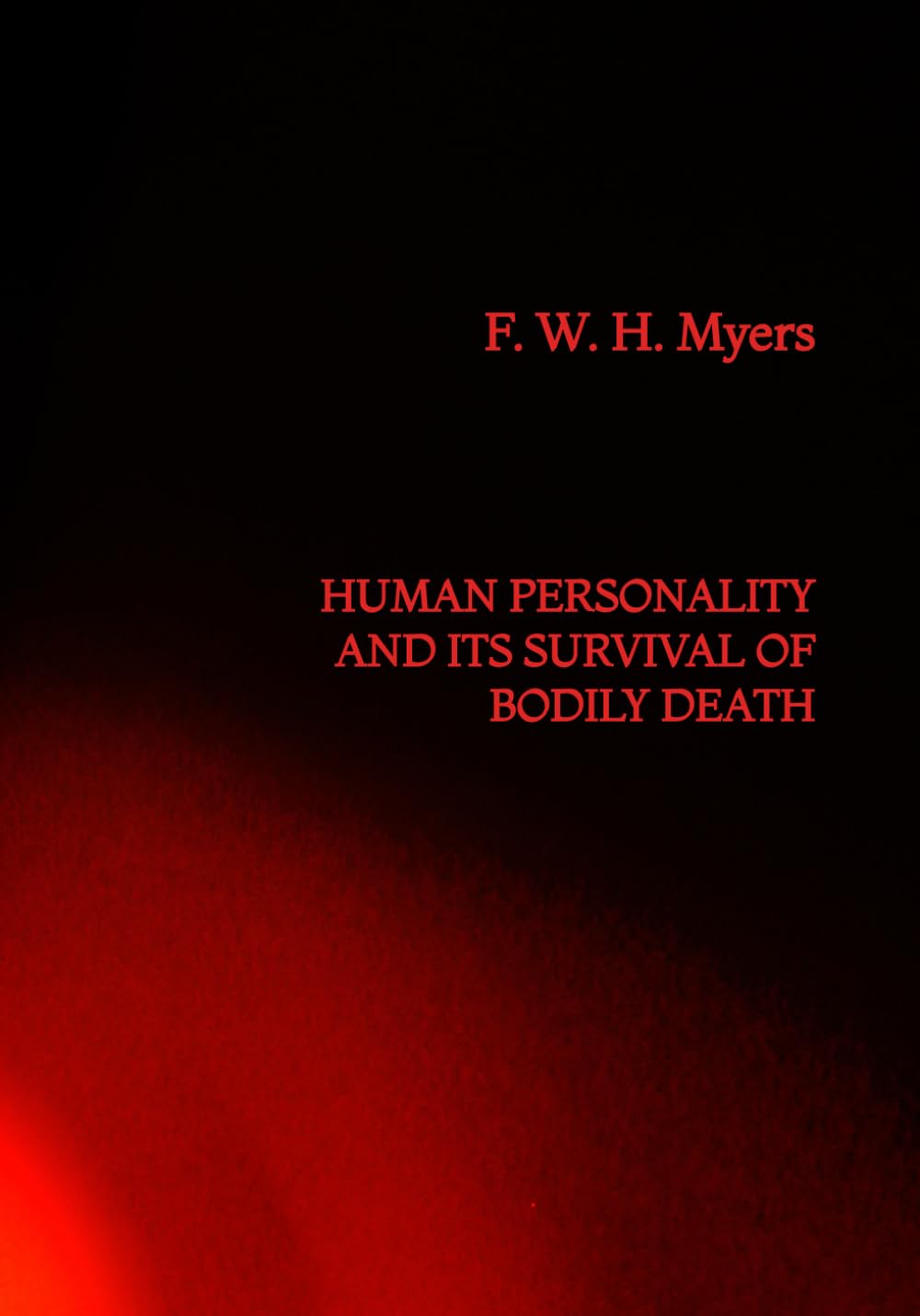 Human Personality and its Survival of Bodily Death