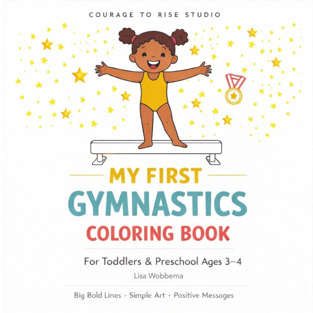 My First Gymnastics Coloring Book: Fun & Easy Coloring Activities for Toddlers & Preschool Ages 3-4