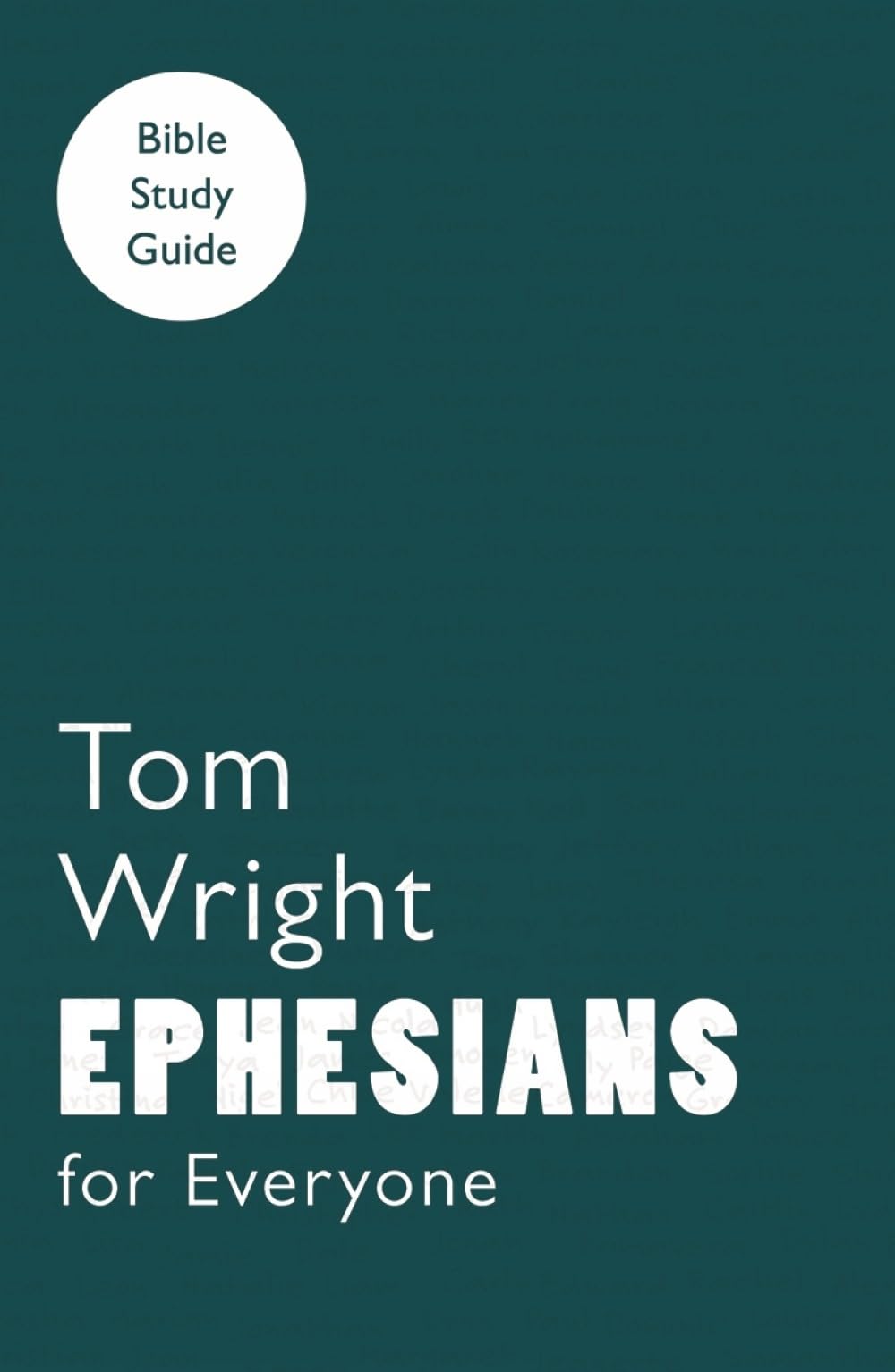 For Everyone Bible Study Guides: Ephesians