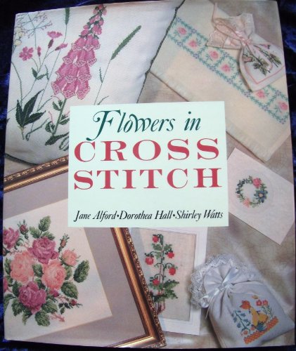 FLOWERS IN CROSS STITCH