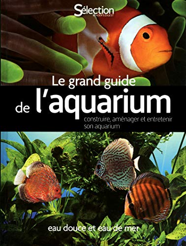 Télécharger Le grand guide de l'aquarium - Eau douce, eau de mer Livre PDF Gratuit