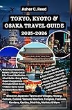 TOKYO, KYOTO & OSAKA TRAVEL GUIDE 2025-2026: Discover Japanese Towns and Villages, History, Culture, Cuisine, Samurai Warriors, Temples, Festivals, ... GLOBAL TOURS, DISCOVERIES AND DOCUMENTATION)