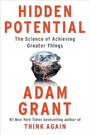 Hidden Potential: The Science of Achieving Greater Things