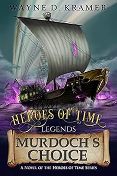 Heroes of Time Legends: Murdoch's Choice