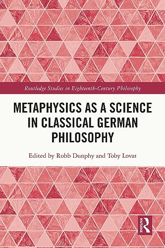 Amazon.co.jp: Metaphysics as a Science in Classical German Philosophy ...