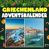 Griechenland Adventskalender: Mit 24 Bildern und faszinierenden Fakten über Griechenland, seine antiken Mythen, traumhaften Inseln und die Kultur, die Europas Geschichte geprägt hat