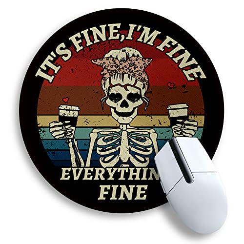Image of Gctriki Skull Mouse Pad, Funny Round Mouse Pads for Desk, Skeleton Small Mousepad for Laptop Gaming, Stitched Edge Non-Slip Rubber Base, Funny Cute Office Desk Accessories Decor for Women It's Fine