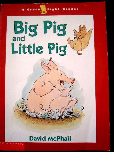 Big Pig and Little Pig (A Green Light Reader) 043936647X Book Cover