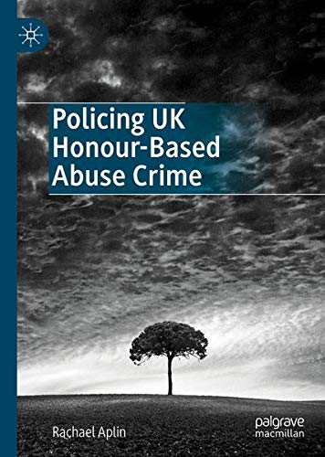 Buy Policing UK Honour-Based Abuse Crime — BookShops.in