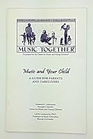 Music And Your Child: A Guide For Parents And Caregivers (Music Together) B000735Y10 Book Cover