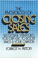 The Psychology of Closing Sales 0137356714 Book Cover