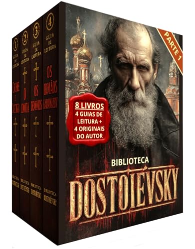 Biblioteca Dostoiévski Parte 1 - 8 Livros - Um Encontro Profundo com a Alma Humana: Guias de Leitura + Originais do Autor - Crime e Castigo - Os Irmãos Karamázov - O Idiota - Os Demônios - Dostoiévski, Fiódor