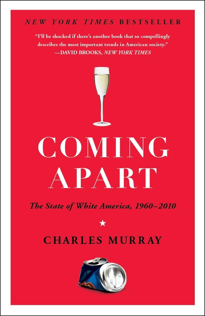 Coming Apart: The State of White America, 1960-2010 Paperback – January 29, 2013