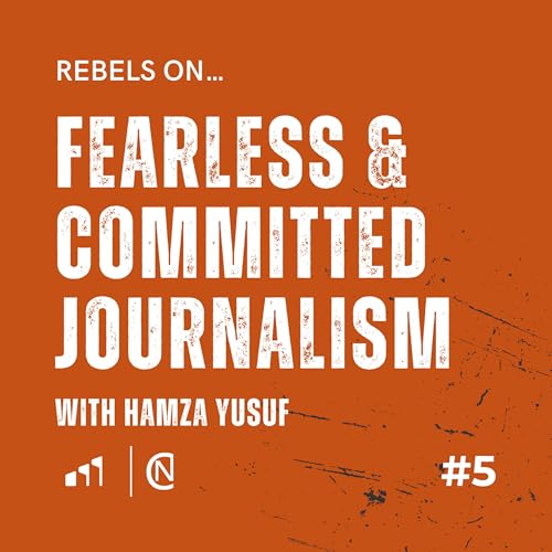 #5 Rebels On&hellip; Fearless and Committed Journalism